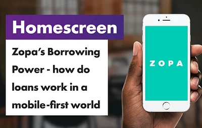 Zopa: How Do Loans Work in a Mobile-First World? Homescreen episode image